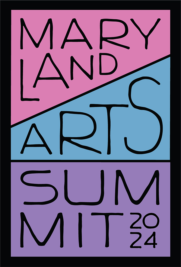A graphic design says Maryland Arts Summit 2024