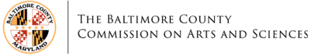 A logo says The Baltimore County Commission on Arts and Sciences.